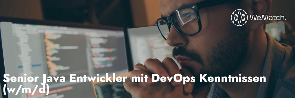 Senior Java Entwickler mit DevOps Kenntnissen (m/w/d)