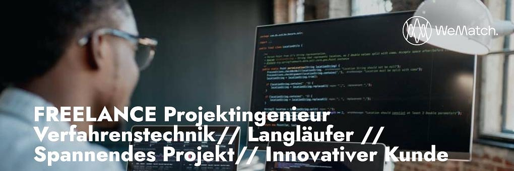 FREELANCE Projektingenieur Verfahrenstechnik// Langläufer // Spannendes Projekt// Innovativer Kunde